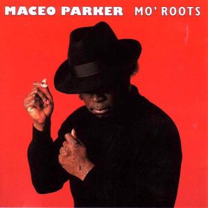 Maceo Parker ‎– Mo' Roots