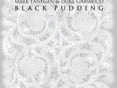 Mark Lanegan & Duke Garwood ‎– Black Pudding